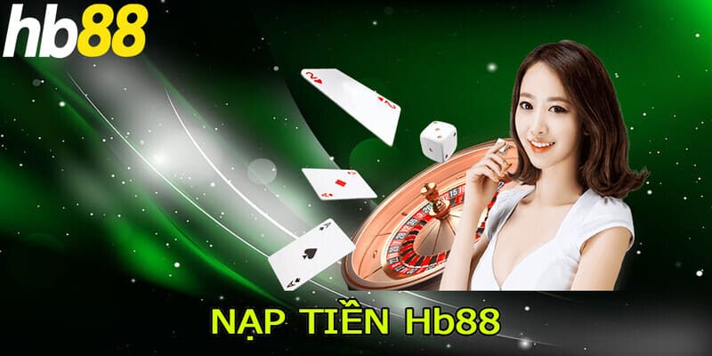 Hướng dẫn Hb88 - Nạp tiền