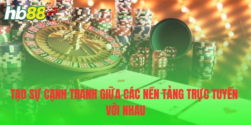 Tạo sự cạnh tranh giữa các nền tảng trực tuyến với nhau